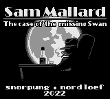 Sam Mallard : The Case Of The Missing Swan — Title screen