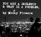 You Are A Skeleton And That Is A Problem — Title screen