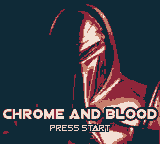 Chrome And Blood — Title screen