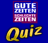 Gute Zeiten Schlechte Zeiten Quiz — Title screen
