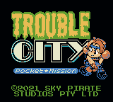 Trouble City - Pocket Mission — Title screen