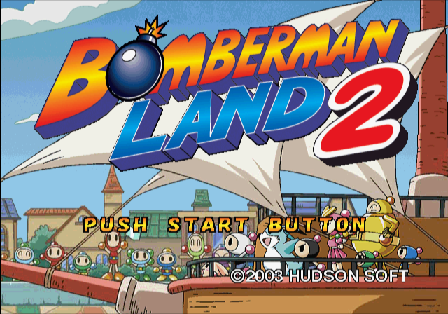 Bomberman Land 2 : Game Shijou Saidai no Theme Park — Title screen