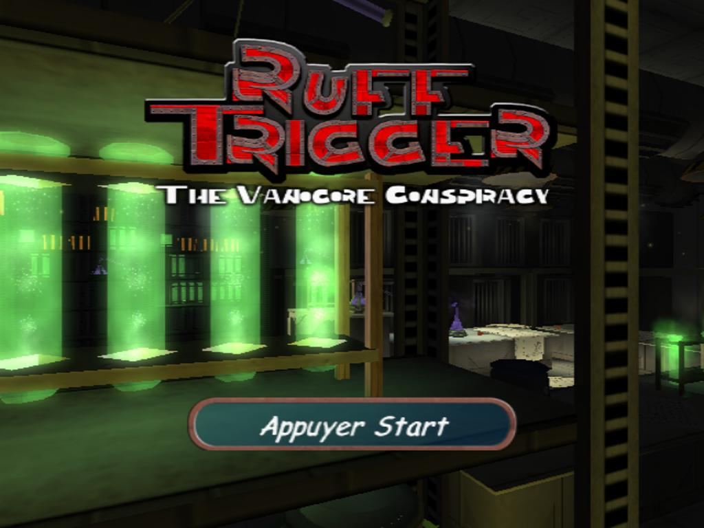 Ruff Trigger : The Vanocore Conspiracy — Title screen