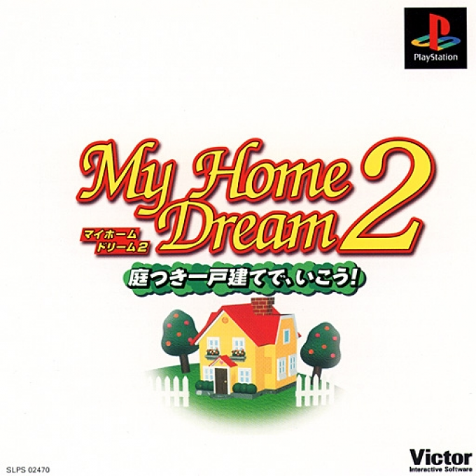 My Home Dream 2 : Niwatsuki Ikkodate de, Ikou!