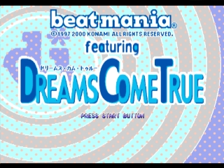 Beatmania featuring Dreams Come True — Title screen