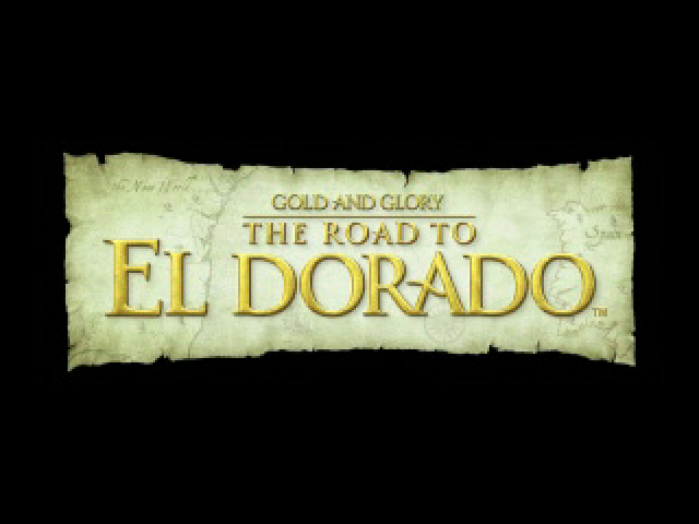 Gold and Glory : The Road to El Dorado — Title screen