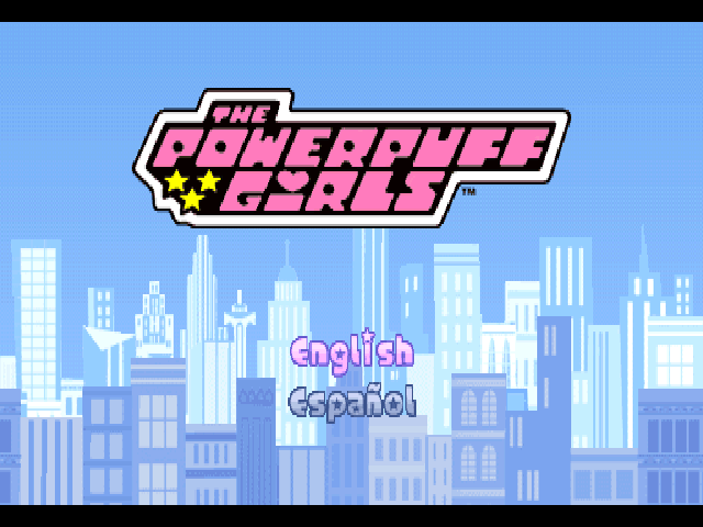 The Powerpuff Girls : Chemical X-Traction — Title screen