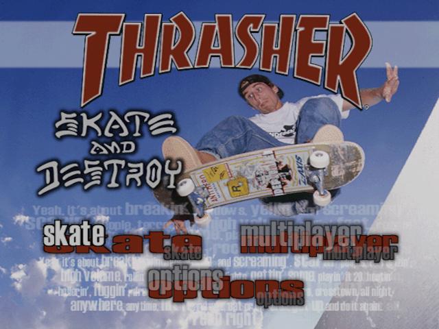 Thrasher : Skate and Destroy — Title screen