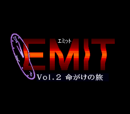 EMIT Vol. 2 : Inochigake no Tabi — Title screen