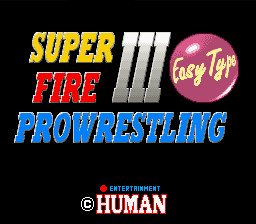 Super Fire Pro Wrestling III : Easy Type — Title screen
